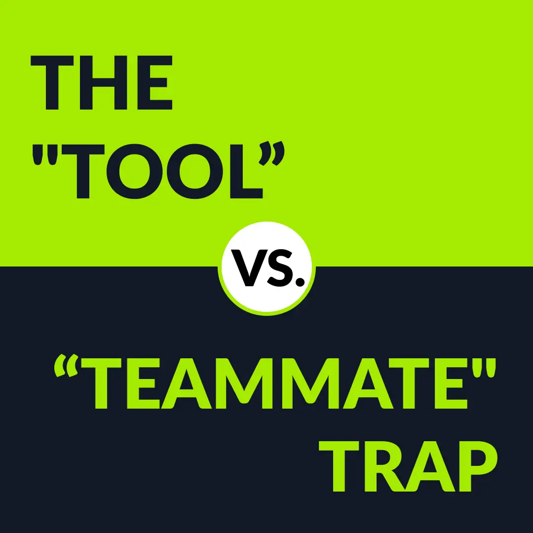 image with text reading "The Tool versus Teammate trap"